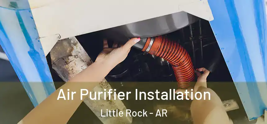 Air Purifier Installation Little Rock - AR